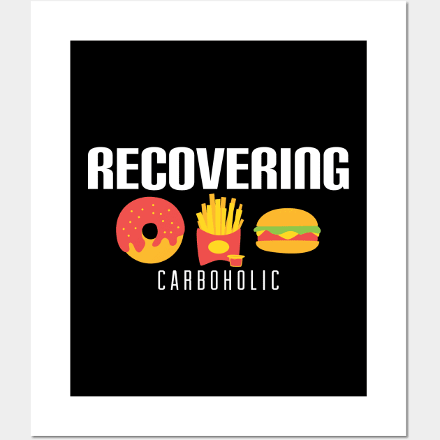 Funny Recovering Carboholic Carb Low-Carb Dieting Wall Art by theperfectpresents